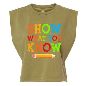 Show What You Know Exam Testing Teachers Students Test Day Gift Garment-Dyed Women's Muscle Tee