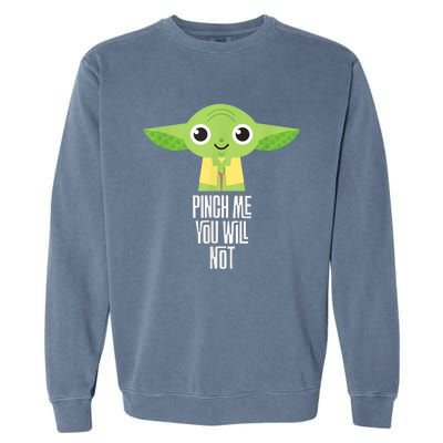 Sta.r War.s Yod.a Pinch Me You Will Not St. Patrick's Day Garment-Dyed Sweatshirt