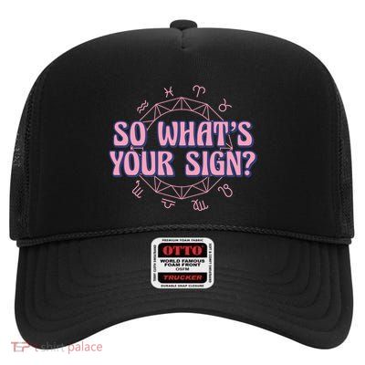 So What's Your Sign Zodiac High Crown Mesh Back Trucker Hat