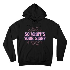 So What's Your Sign Zodiac Hoodie