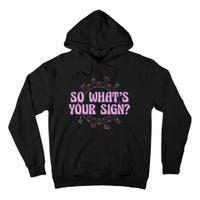 So What's Your Sign Zodiac Tall Hoodie