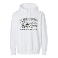 Say Whatever You Feel for Country Music Lover  Garment-Dyed Fleece Hoodie