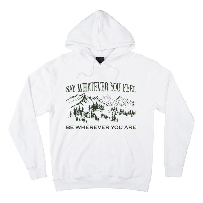 Say Whatever You Feel for Country Music Lover  Hoodie