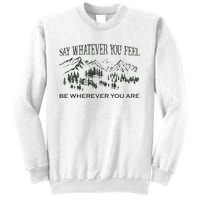 Say Whatever You Feel for Country Music Lover  Sweatshirt