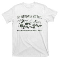 Say Whatever You Feel for Country Music Lover  T-Shirt