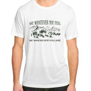 Say Whatever You Feel for Country Music Lover  Adult ChromaSoft Performance T-Shirt