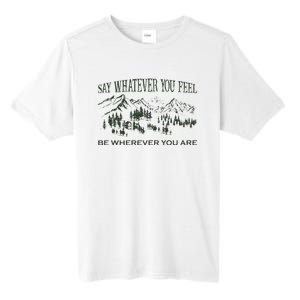 Say Whatever You Feel for Country Music Lover  Tall Fusion ChromaSoft Performance T-Shirt