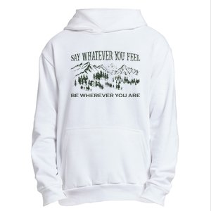 Say Whatever You Feel for Country Music Lover  Urban Pullover Hoodie