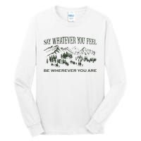 Say Whatever You Feel for Country Music Lover  Tall Long Sleeve T-Shirt