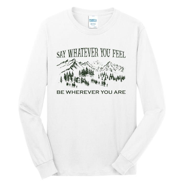 Say Whatever You Feel for Country Music Lover  Tall Long Sleeve T-Shirt