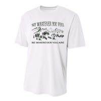 Say Whatever You Feel for Country Music Lover  Performance Sprint T-Shirt