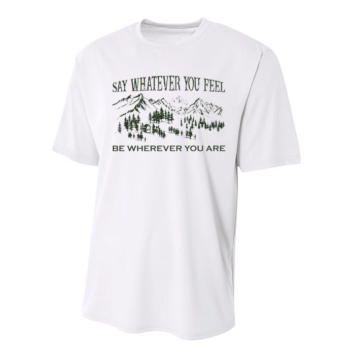 Say Whatever You Feel for Country Music Lover  Performance Sprint T-Shirt