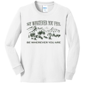 Say Whatever You Feel for Country Music Lover  Kids Long Sleeve Shirt