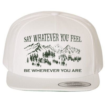 Say Whatever You Feel for Country Music Lover  Wool Snapback Cap