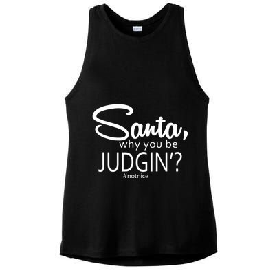 Santa Why You Be Judgin Not Nice Funny Christmas Ladies PosiCharge Tri-Blend Wicking Tank