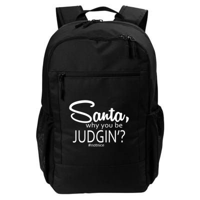 Santa Why You Be Judgin Not Nice Funny Christmas Backpack
