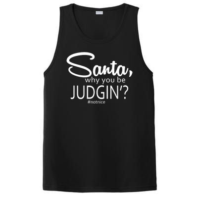 Santa Why You Be Judgin Not Nice Funny Christmas PosiCharge Competitor Tank