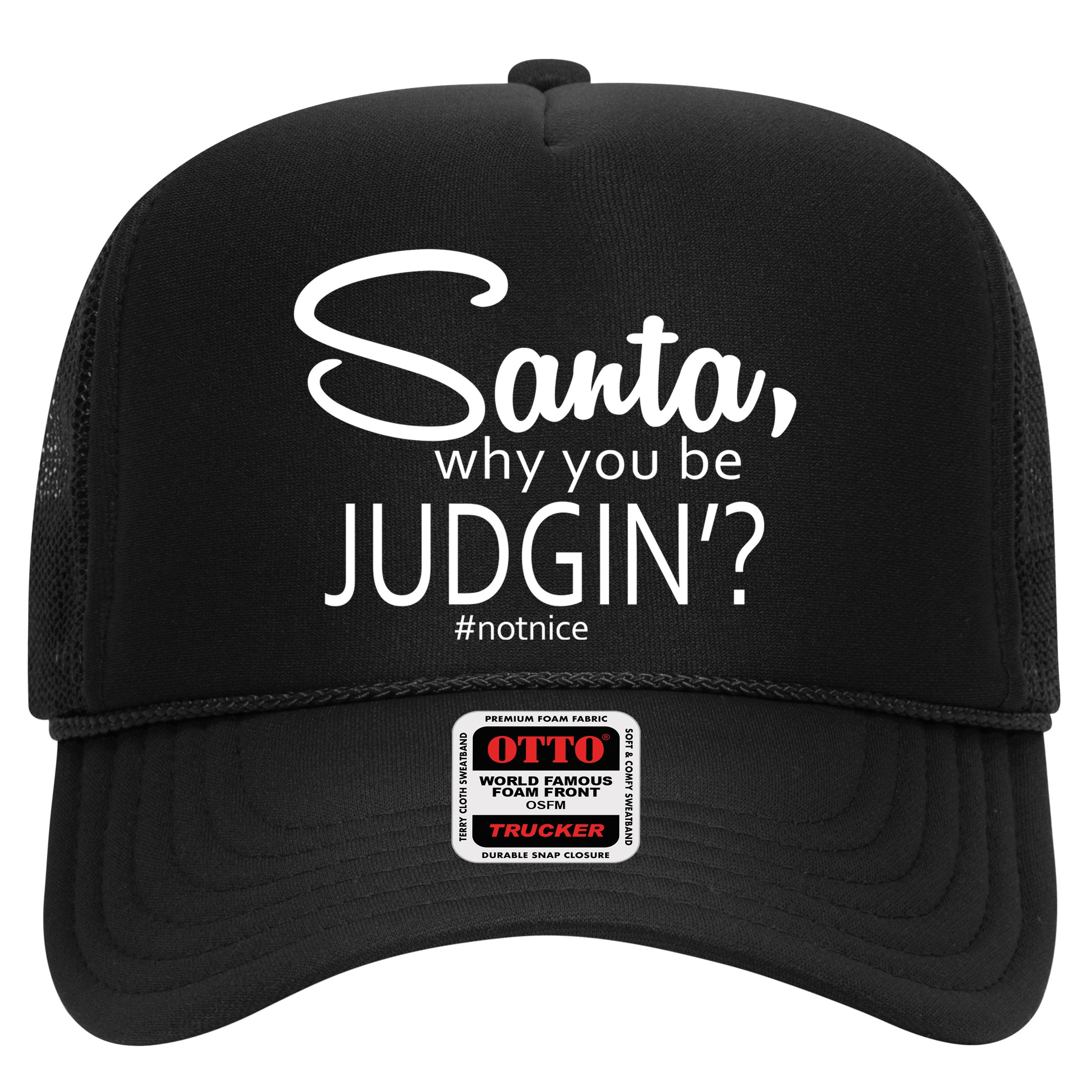 Santa Why You Be Judgin Not Nice Funny Christmas Hat