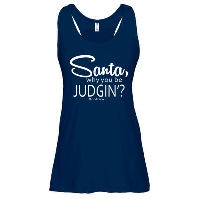 Santa Why You Be Judgin Not Nice Funny Christmas Ladies Essential Flowy Tank