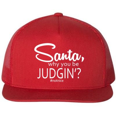 Santa Why You Be Judgin Not Nice Funny Christmas Flatbill Hat