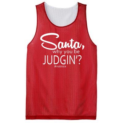 Santa Why You Be Judgin Not Nice Funny Christmas Mesh Reversible Basketball Jersey Tank