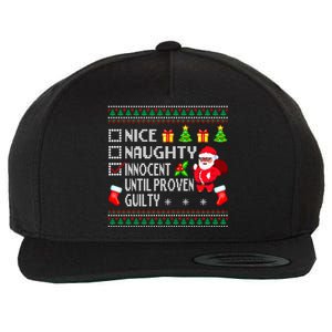 Santa Xmas List Nice Naughty Innocent Until Proven Guilty Cool Gift Wool Snapback Cap