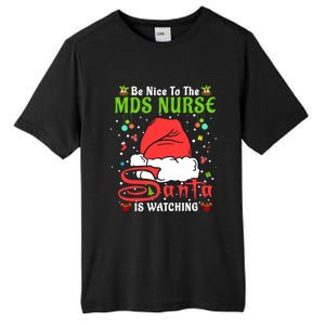 Santa Xmas Pajamas Be Nice To The Mds Nurse Christmas Gift Tall Fusion ChromaSoft Performance T-Shirt