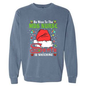 Santa Xmas Pajamas Be Nice To The Mds Nurse Christmas Gift Garment-Dyed Sweatshirt