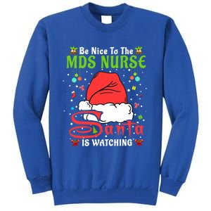 Santa Xmas Pajamas Be Nice To The Mds Nurse Christmas Gift Tall Sweatshirt