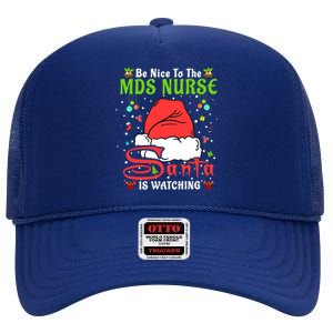 Santa Xmas Pajamas Be Nice To The Mds Nurse Christmas Gift High Crown Mesh Back Trucker Hat