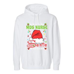 Santa Xmas Pajamas Be Nice To The Mds Nurse Christmas Gift Garment-Dyed Fleece Hoodie