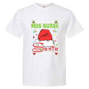 Santa Xmas Pajamas Be Nice To The Mds Nurse Christmas Gift Garment-Dyed Heavyweight T-Shirt