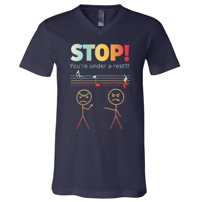 Stop You Are Under A Rest Funny Stickmusic Node Musician V-Neck T-Shirt