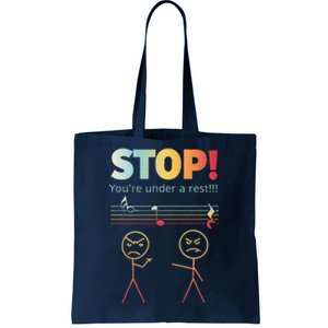 Stop You Are Under A Rest Funny Stickmusic Node Musician Tote Bag