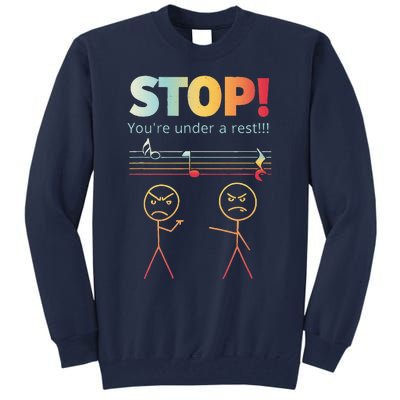 Stop You Are Under A Rest Funny Stickmusic Node Musician Tall Sweatshirt