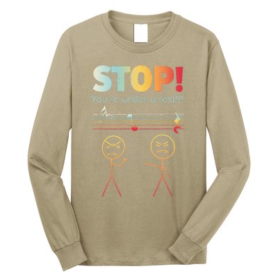 Stop You Are Under A Rest Funny Stickmusic Node Musician Long Sleeve Shirt