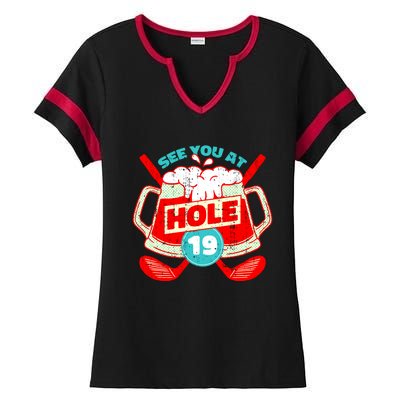 See You At Hole 19 Funny Golfer Golf Golfing Ladies Halftime Notch Neck Tee