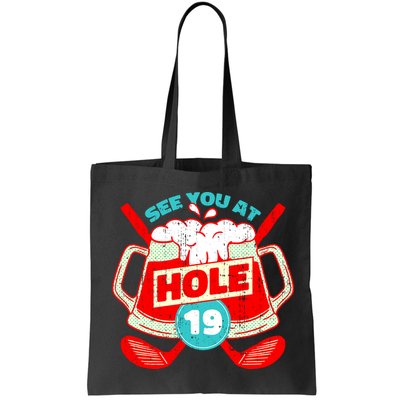 See You At Hole 19 Funny Golfer Golf Golfing Bag
