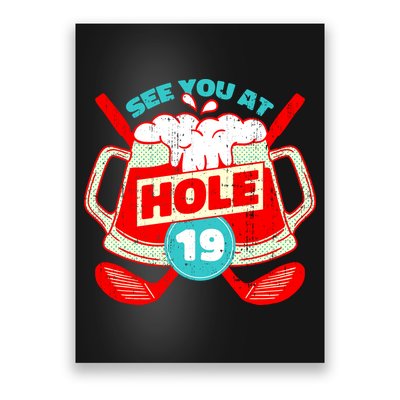 See You At Hole 19 Funny Golfer Golf Golfing Poster