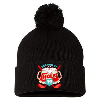 See You At Hole 19 Funny Golfer Golf Golfing Pom Pom 12in Knit Beanie