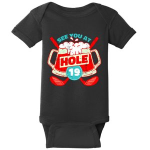 See You At Hole 19 Funny Golfer Golf Golfing Baby Bodysuit