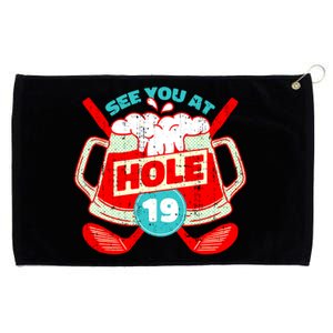 See You At Hole 19 Funny Golfer Golf Golfing Grommeted Golf Towel