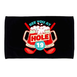 See You At Hole 19 Funny Golfer Golf Golfing Microfiber Hand Towel