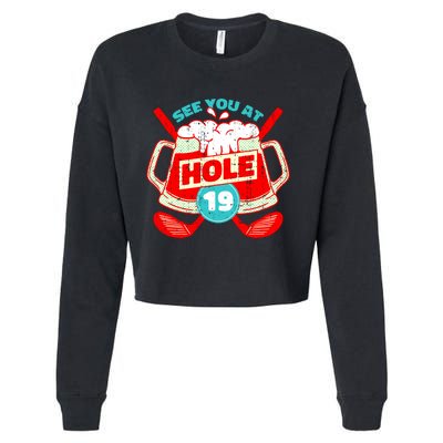 See You At Hole 19 Funny Golfer Golf Golfing Cropped Pullover Crew