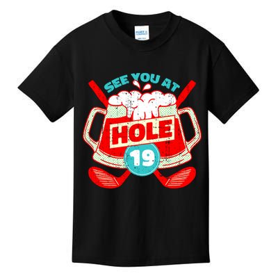 See You At Hole 19 Funny Golfer Golf Golfing Kids T-Shirt