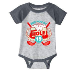 See You At Hole 19 Funny Golfer Golf Golfing Infant Baby Jersey Bodysuit