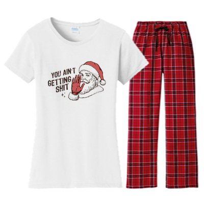 Santa You AinT Getting Shit Women's Flannel Pajama Set