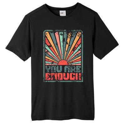 Sunkissed You Are Enough Positivity Tall Fusion ChromaSoft Performance T-Shirt