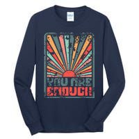 Sunkissed You Are Enough Positivity Tall Long Sleeve T-Shirt