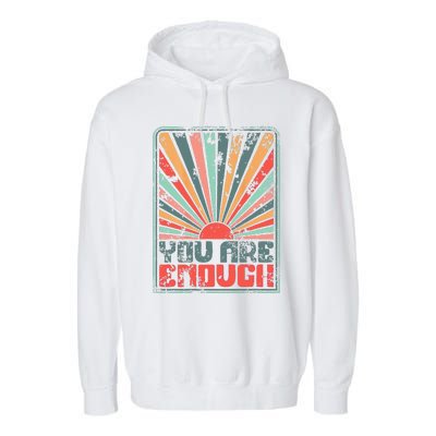 Sunkissed You Are Enough Positivity Garment-Dyed Fleece Hoodie